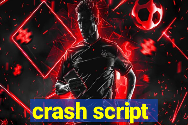 crash script